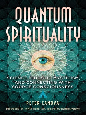 cover image of Quantum Spirituality: Science, Gnostic Mysticism, and Connecting with Source Consciousness